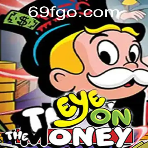Descubra o Jogo Revolucionário EyeOnTheMoney: Estratégia e Diversão em 69f.com