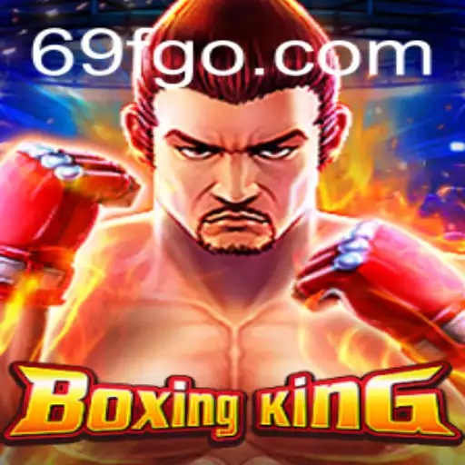 Descubra o Mundo Empolgante de BoxingKing e sua Inovadora Plataforma 69f.com