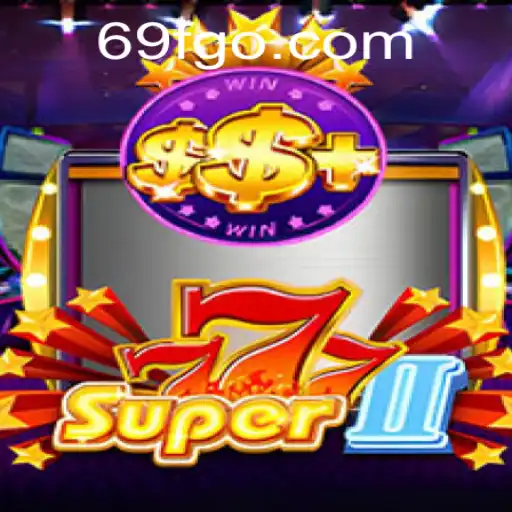 Explorando o Fascinante Jogo Super777II e a Plataforma Inovadora 69f.com